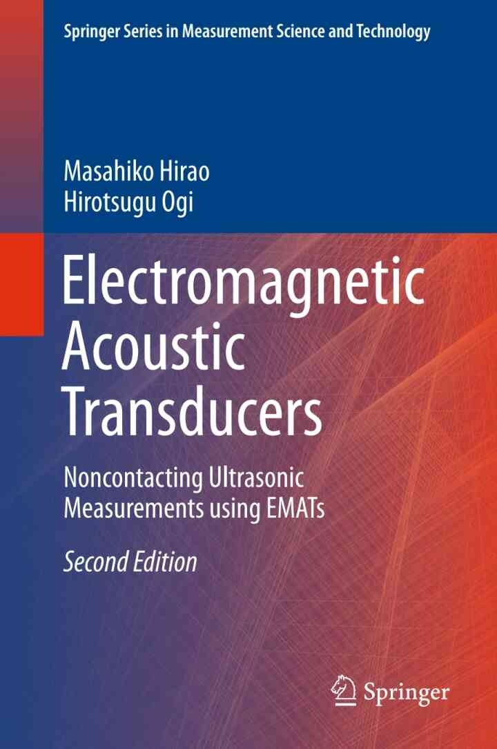 Electromagnetic Acoustic Transducers: Noncontacting Ultrasonic Measurements using EMATs