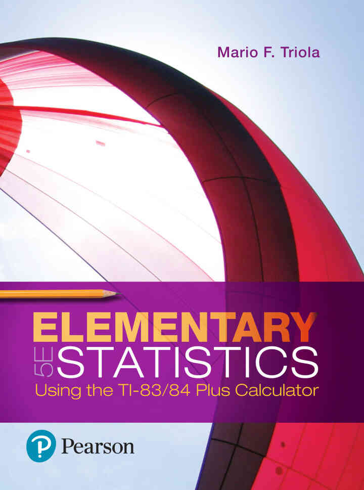 Elementary Statistics Using the TI-83/84 Plus Calculator, 5th Edition