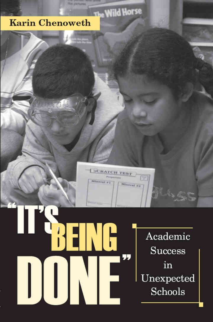 "It's Being Done"Academic Success in Unexpected Schools