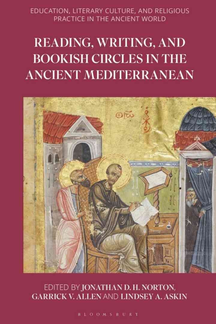 Reading, Writing, and Bookish Circles in the Ancient Mediterranean, 1st Edition