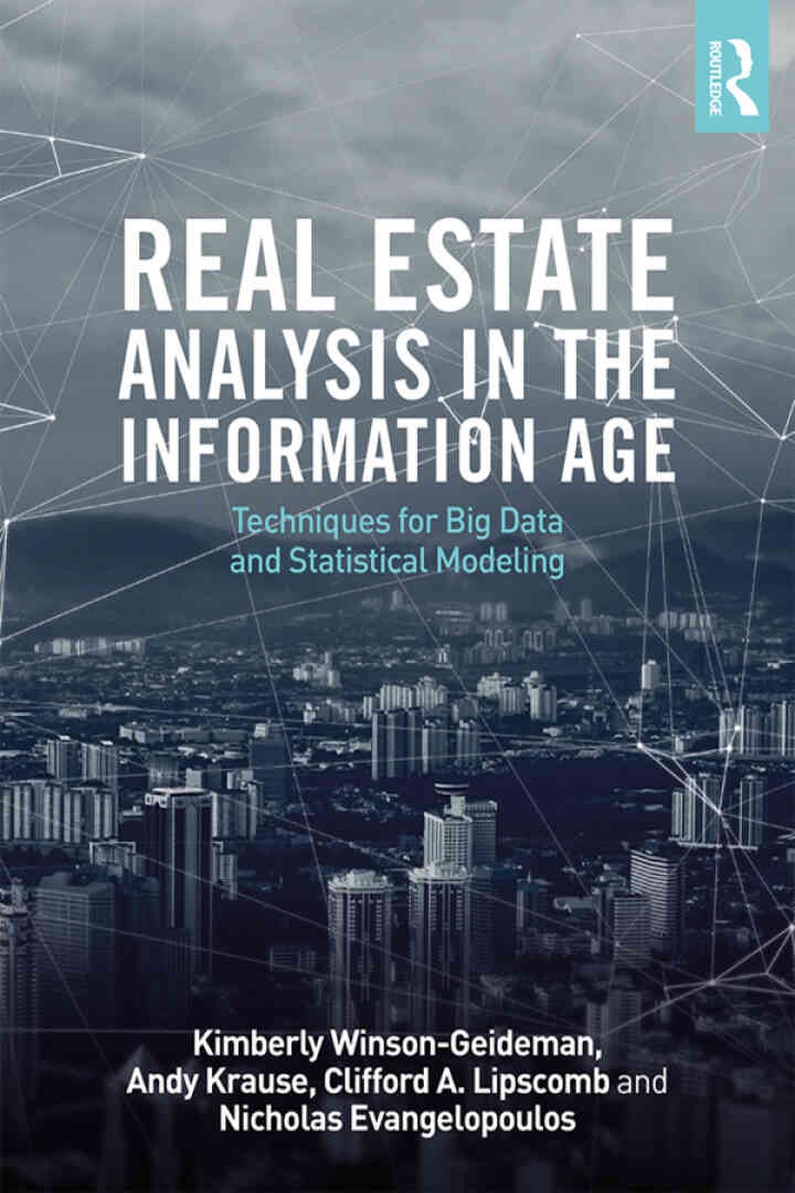 Real Estate Analysis in the Information Age: Techniques for Big Data and Statistical Modeling, 1st Edition