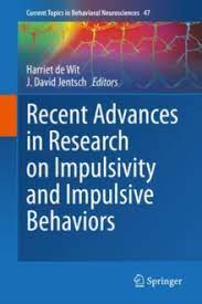Recent Advances in Research on Impulsivity and Impulsive Behaviors