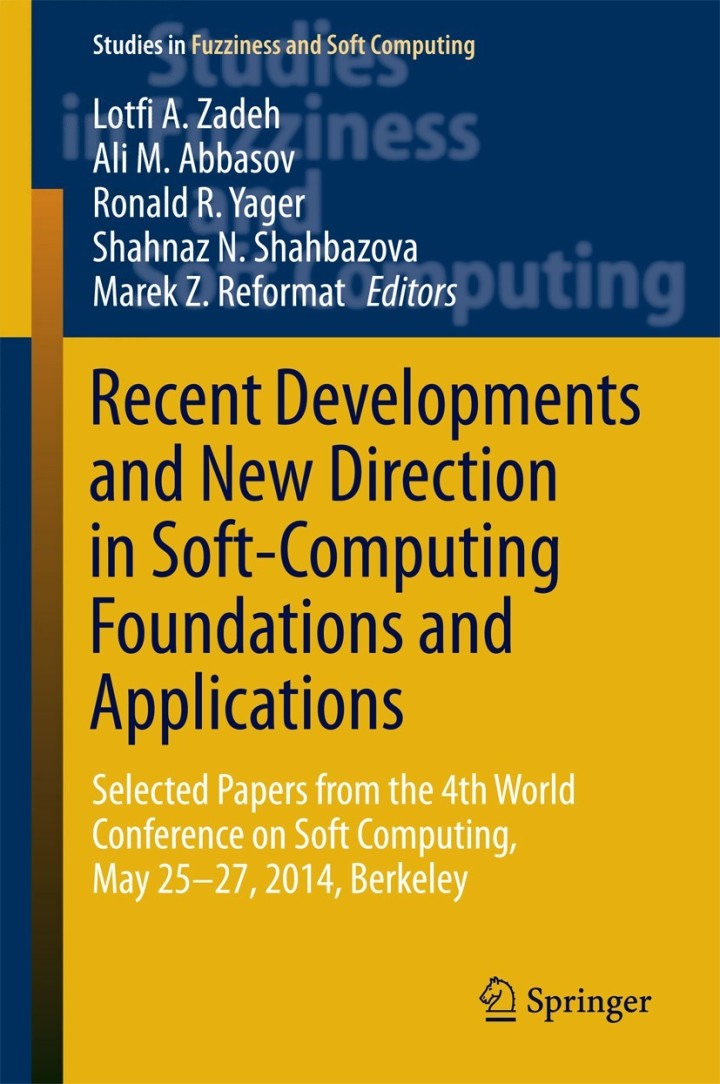 Recent Developments and New Direction in Soft-Computing Foundations and Applications: Selected Papers from the 4th World Conference on Soft Computing May 25-27 2014 Berkeley