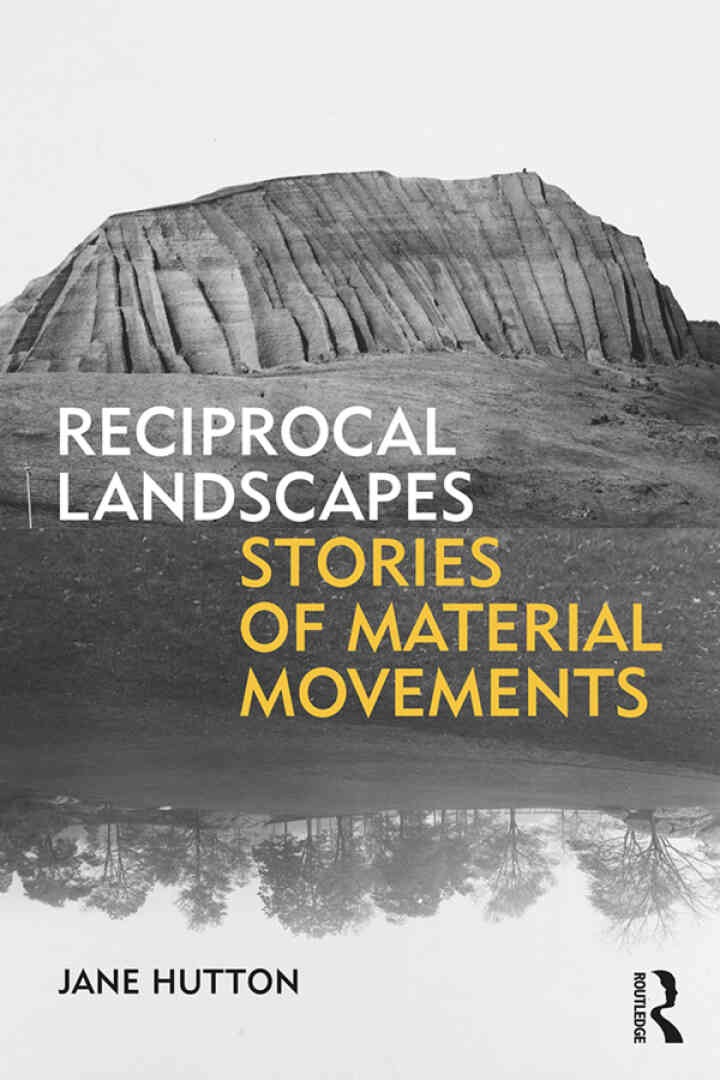 Reciprocal Landscapes: Stories of Material Movements, 1st Edition