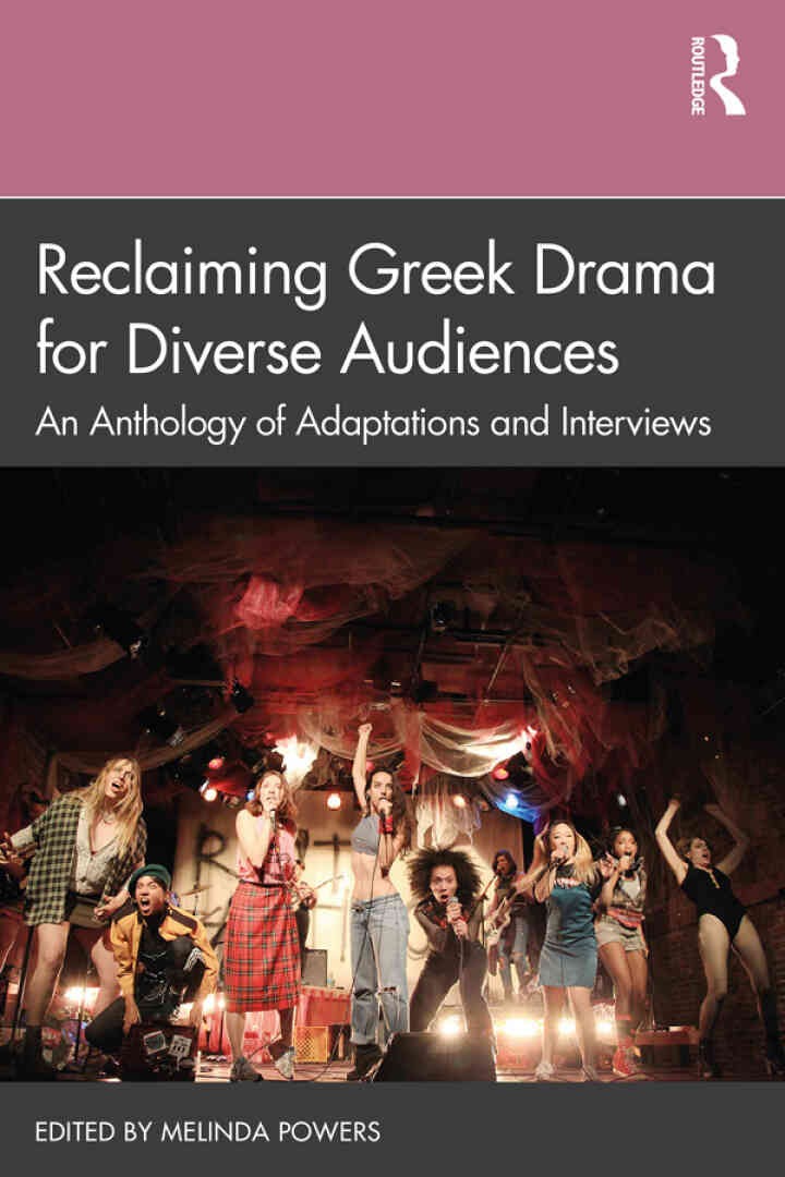 Reclaiming Greek Drama for Diverse Audiences: An Anthology of Adaptations and Interviews, 1st Edition Cover