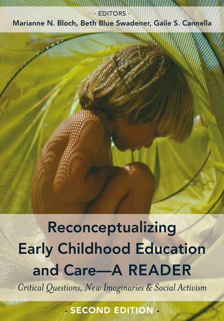 Reconceptualizing Early Childhood Education and Care?A Reader: Questions, New Imaginaries and Social Activism