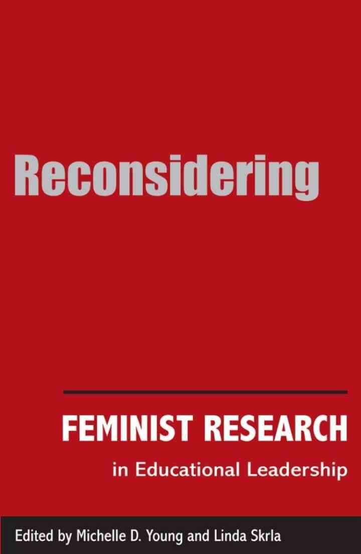Reconsidering Feminist Research in Educational Leadership