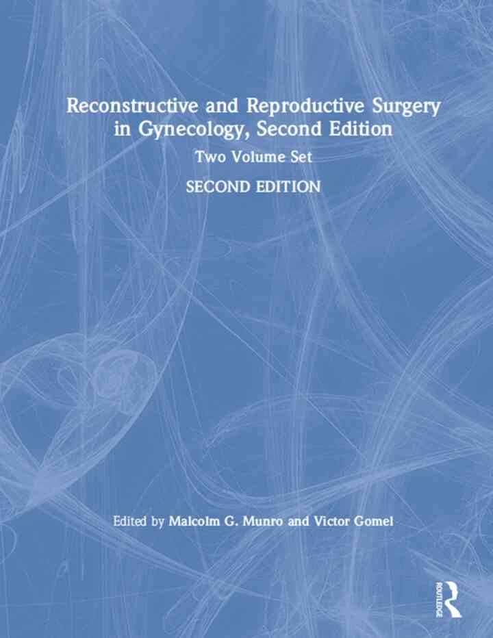 Reconstructive and Reproductive Surgery in Gynecology, Second Edition: Two Volume Set