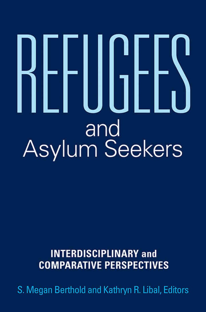 Refugees and Asylum Seekers: Interdisciplinary and Comparative Perspectives