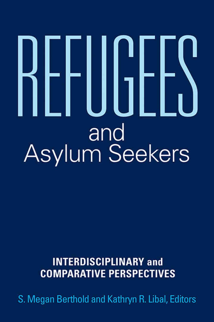 Refugees and Asylum Seekers: Interdisciplinary and Comparative Perspectives