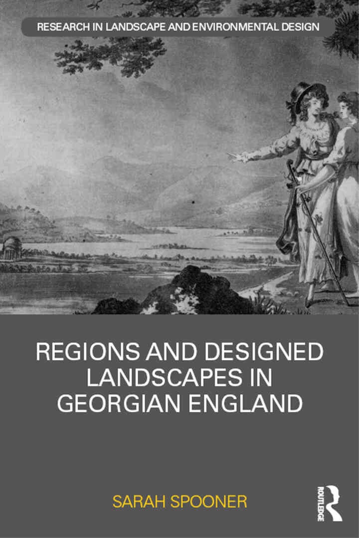 Regions and Designed Landscapes in Georgian England, 1st Edition