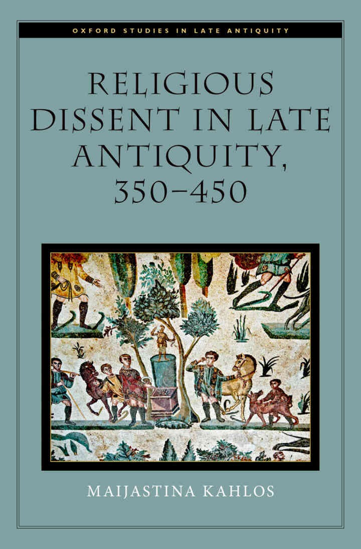 Religious Dissent in Late Antiquity, 350-450, 1st Edition