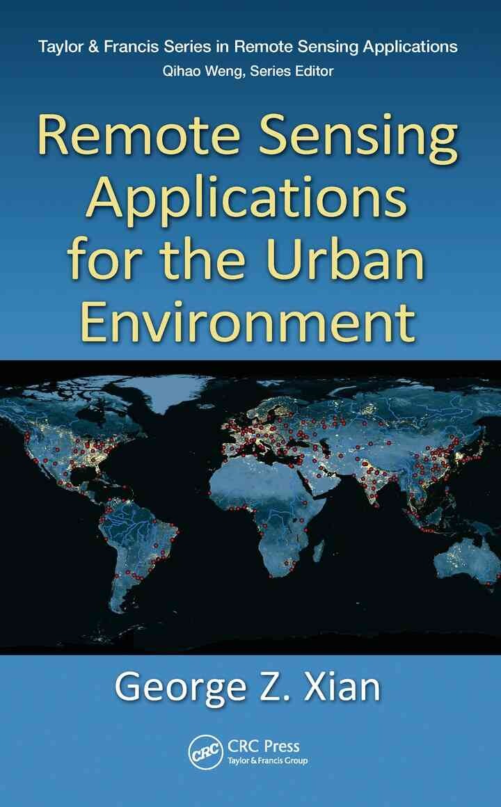 Remote Sensing Applications for the Urban Environment, 1st Edition