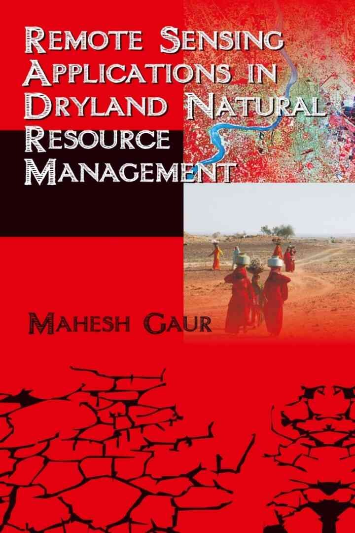 Remote Sensing Applications in Dryland Natural Resource Management, 1st Edition