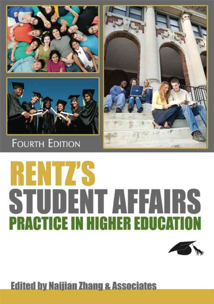 Rentz's Student Affairs Practice In Higher Educations, 4th Edition