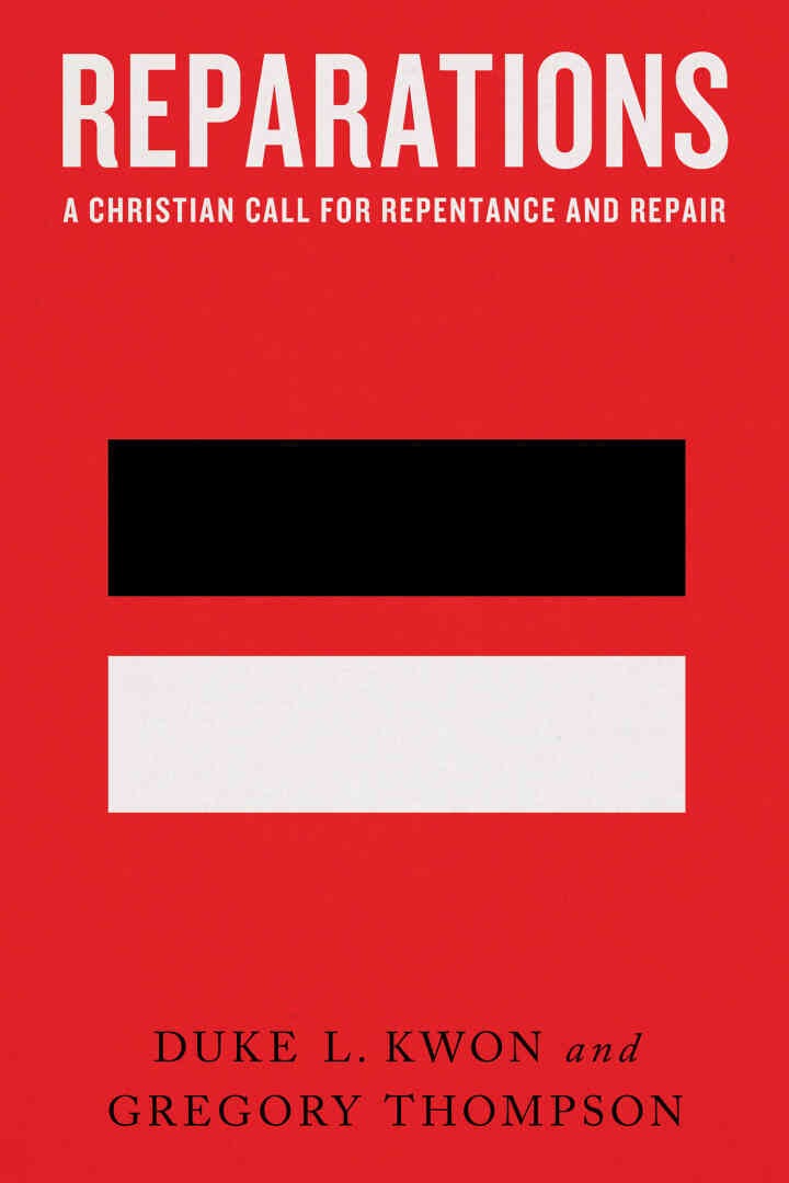 Reparations: A Christian Call for Repentance and Repair