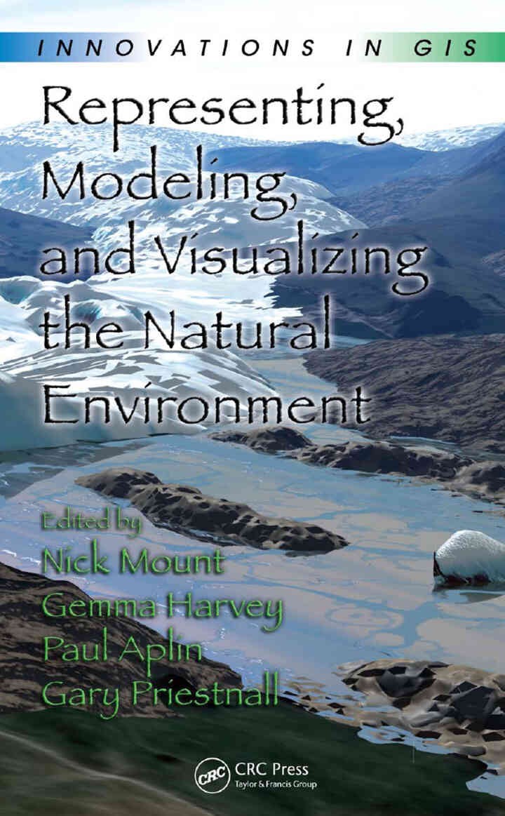 Representing, Modeling, and Visualizing the Natural Environment, 1st Edition