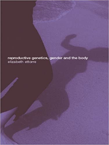 Reproductive Genetics Gender and the Body