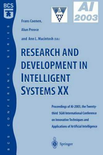 Research and Development in Intelligent Systems XX: Proceedings of AI2003, the Twenty-third SGAI International Conference on Innovative Techniques and Applications of Artificial Intelligence