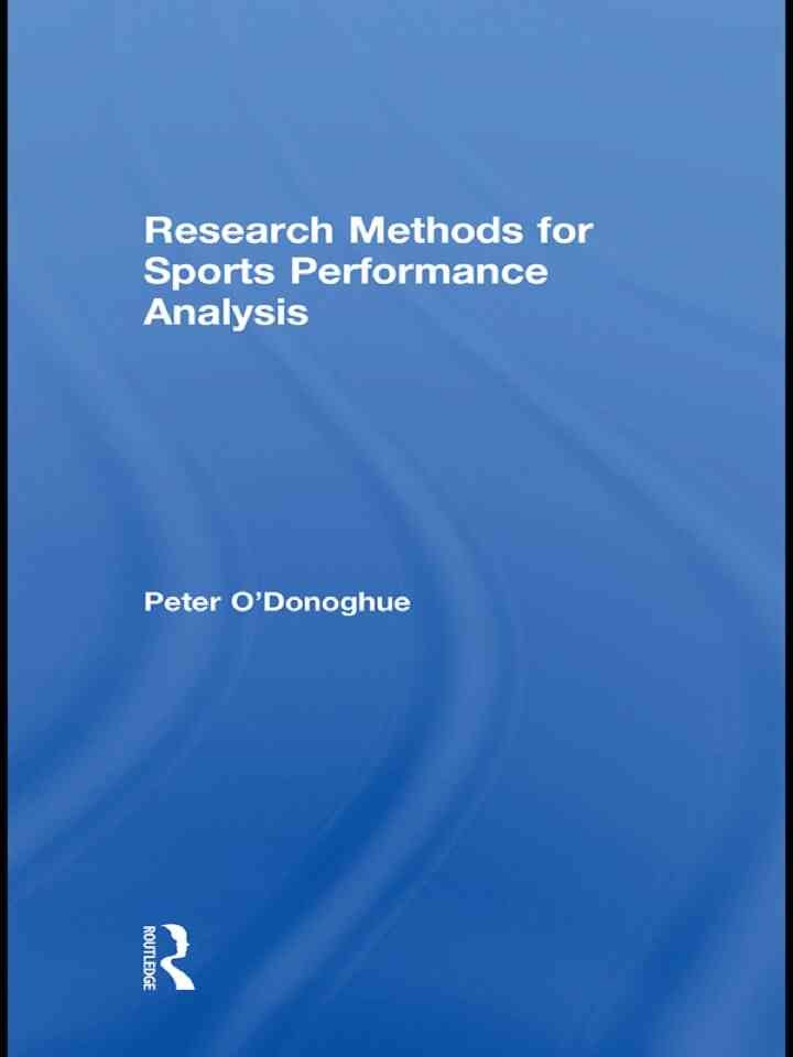 Research Methods for Sports Performance Analysis, 1st Edition