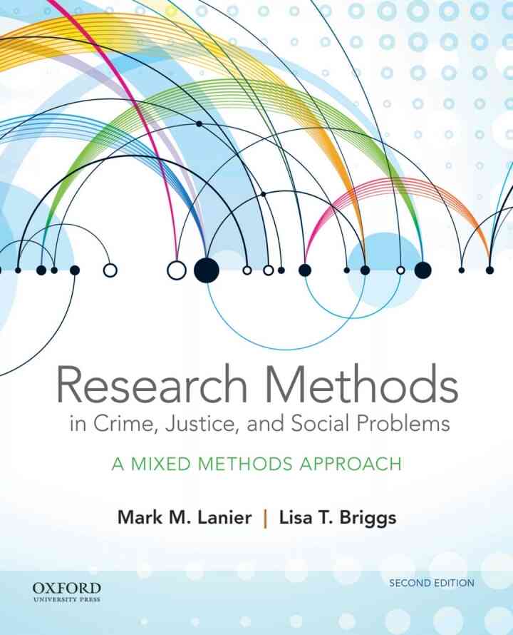 Research Methods in Crime Justice and Social Problems: A Mixed Methods Approach 2nd Edition