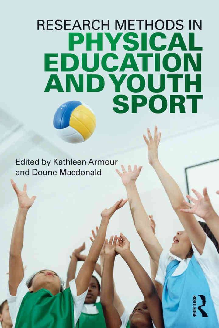 Research Methods in Physical Education and Youth Sport 1st Edition