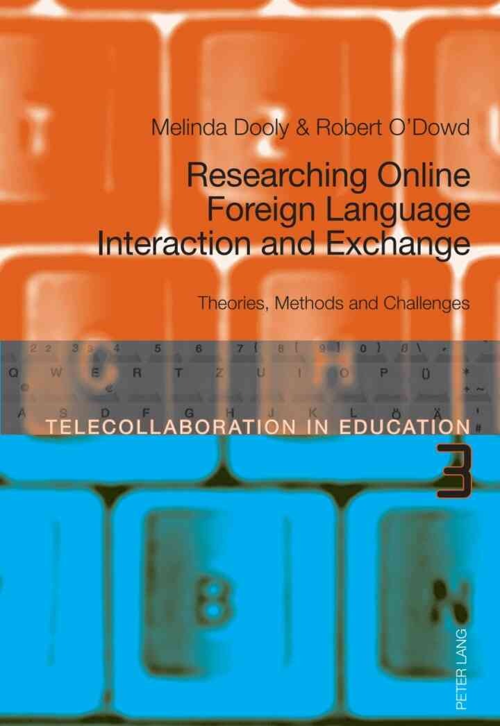 Researching Online Foreign Language Interaction and Exchange: Theories, Methods and Challenges