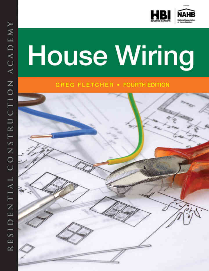 Residential Construction Academy: House Wiring 4th Edition
