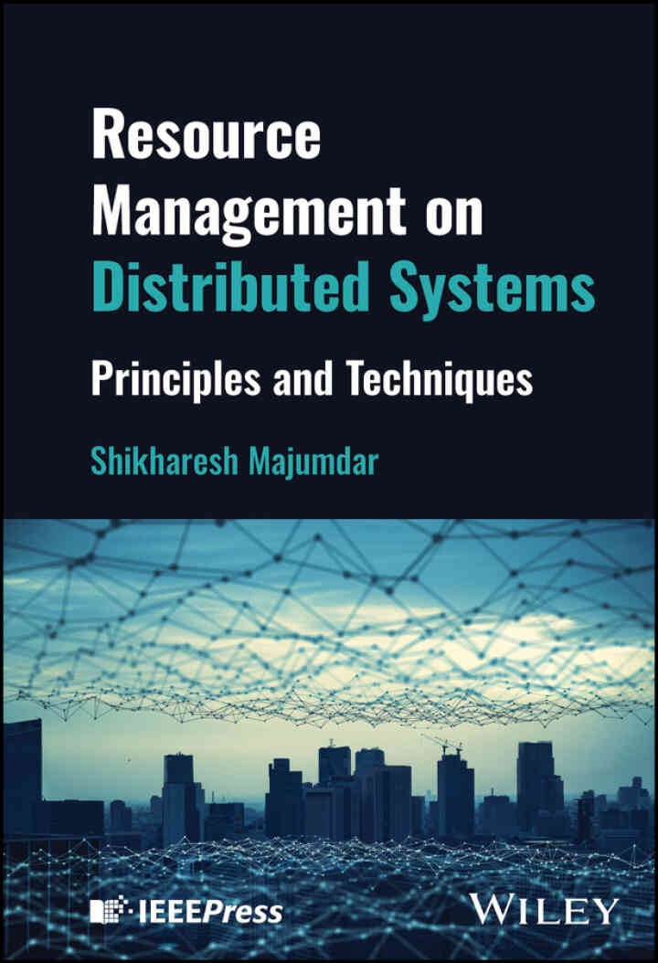 Resource Management on Distributed Systems: Principles and Techniques, 1st Edition
