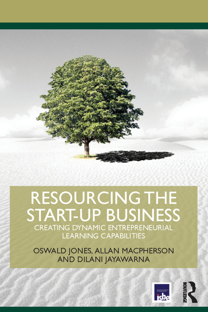 Resourcing the Start-Up Business: Creating Dynamic Entrepreneurial Learning Capabilities