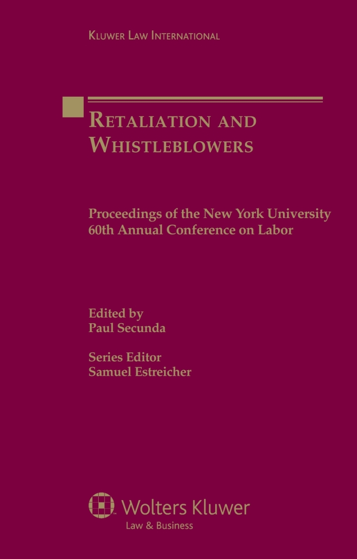Retaliation and Whistleblowers: Proceedings of the New York University 60th Annual Conference on Labor