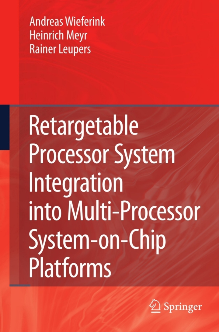 Retargetable Processor System Integration into Multi-Processor System-on-Chip Platforms