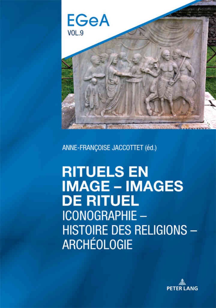 Rituels en image - lmages de rituel: Iconographie Histoire des religions Archéologie, 1st Edition