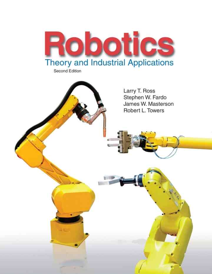 Robotics: Theory and Industrial Applications, 2nd Edition
