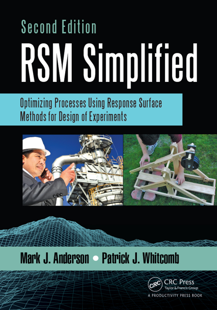 RSM Simplified: Processes Using Response Surface Methods for Design of Experiments