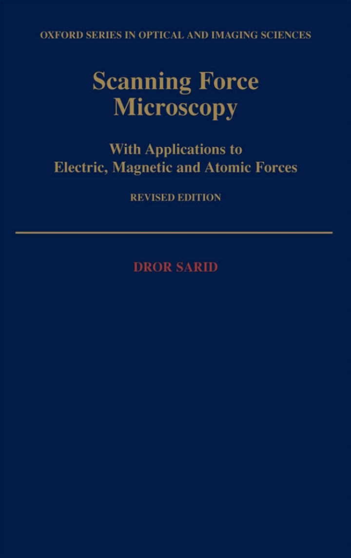 Scanning Force Microscopy: With Applications to Electric, Magnetic, and Atomic Forces