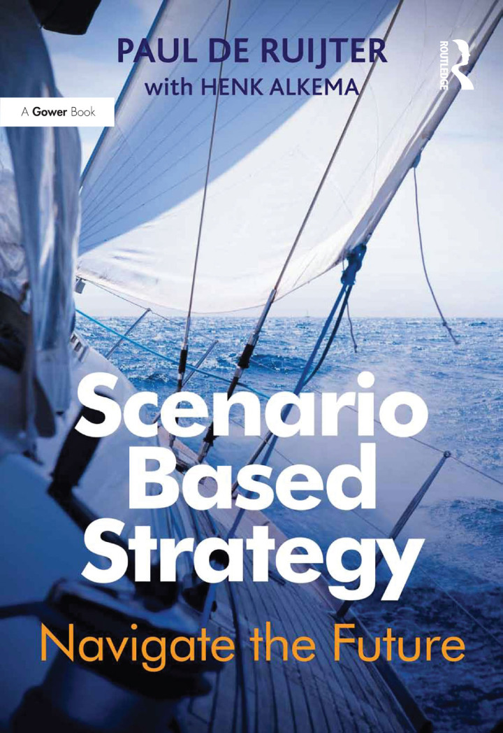 Scenario Based Strategy: Navigate the Future