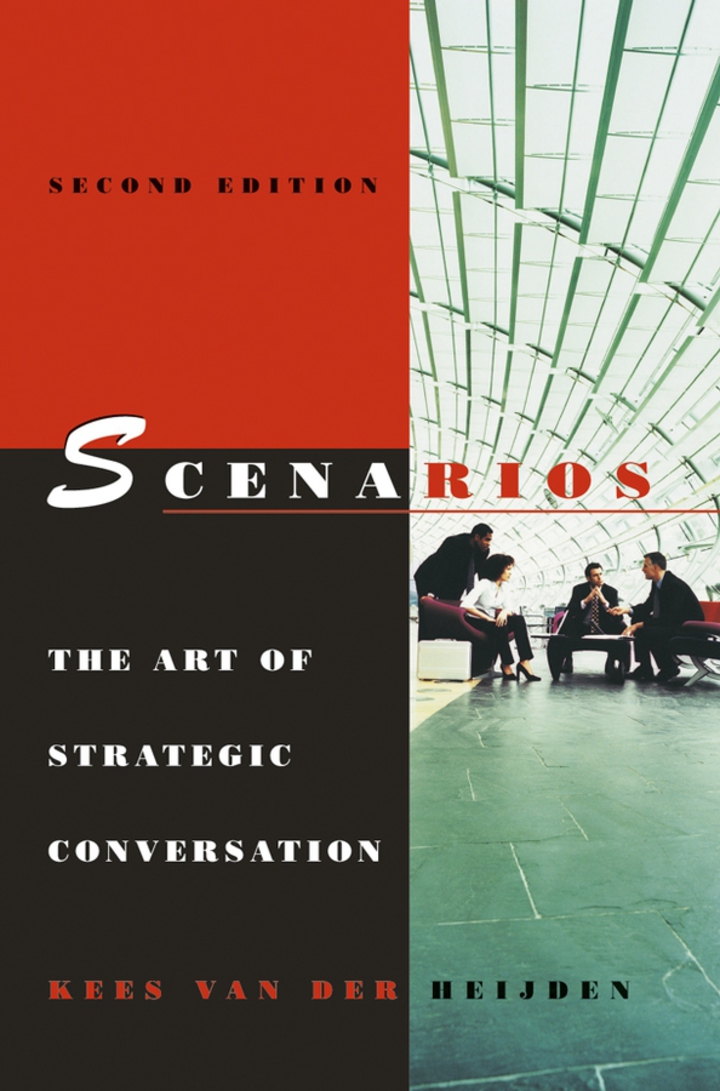 Scenarios: The Art of Strategic Conversation