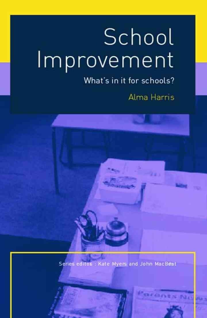 School Improvement: What's In It For Schools?, 1st Edition