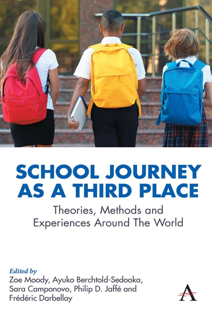 School Journey as a Third Place: Theories Methods and Experiences Around The World