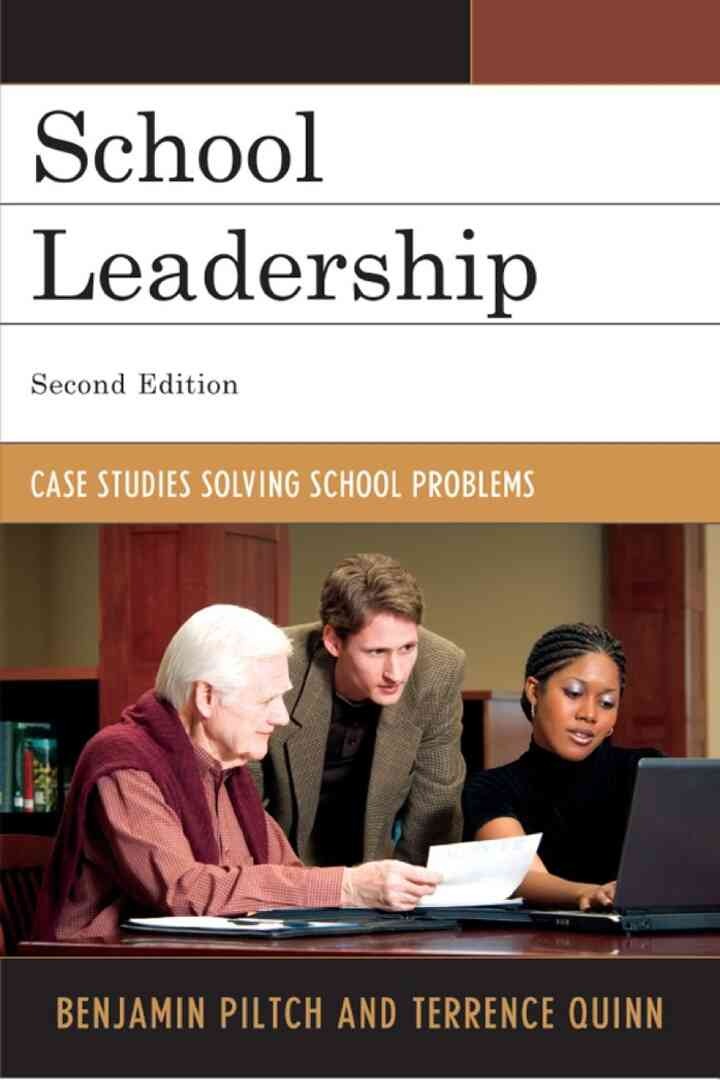 School Leadership: Case Studies Solving School Problems, 2nd Edition