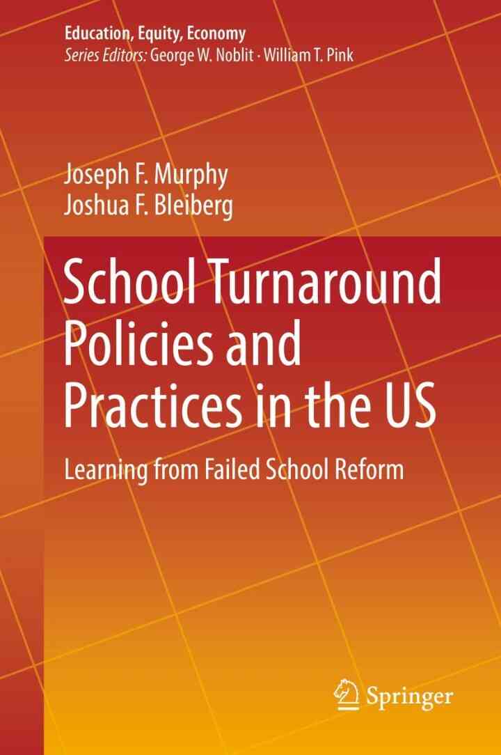 School Turnaround Policies and Practices in the US: Learning from Failed School Reform