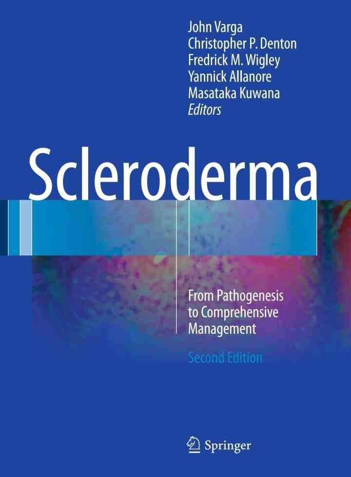 Scleroderma: From Pathogenesis to Comprehensive Management, 2nd Edition