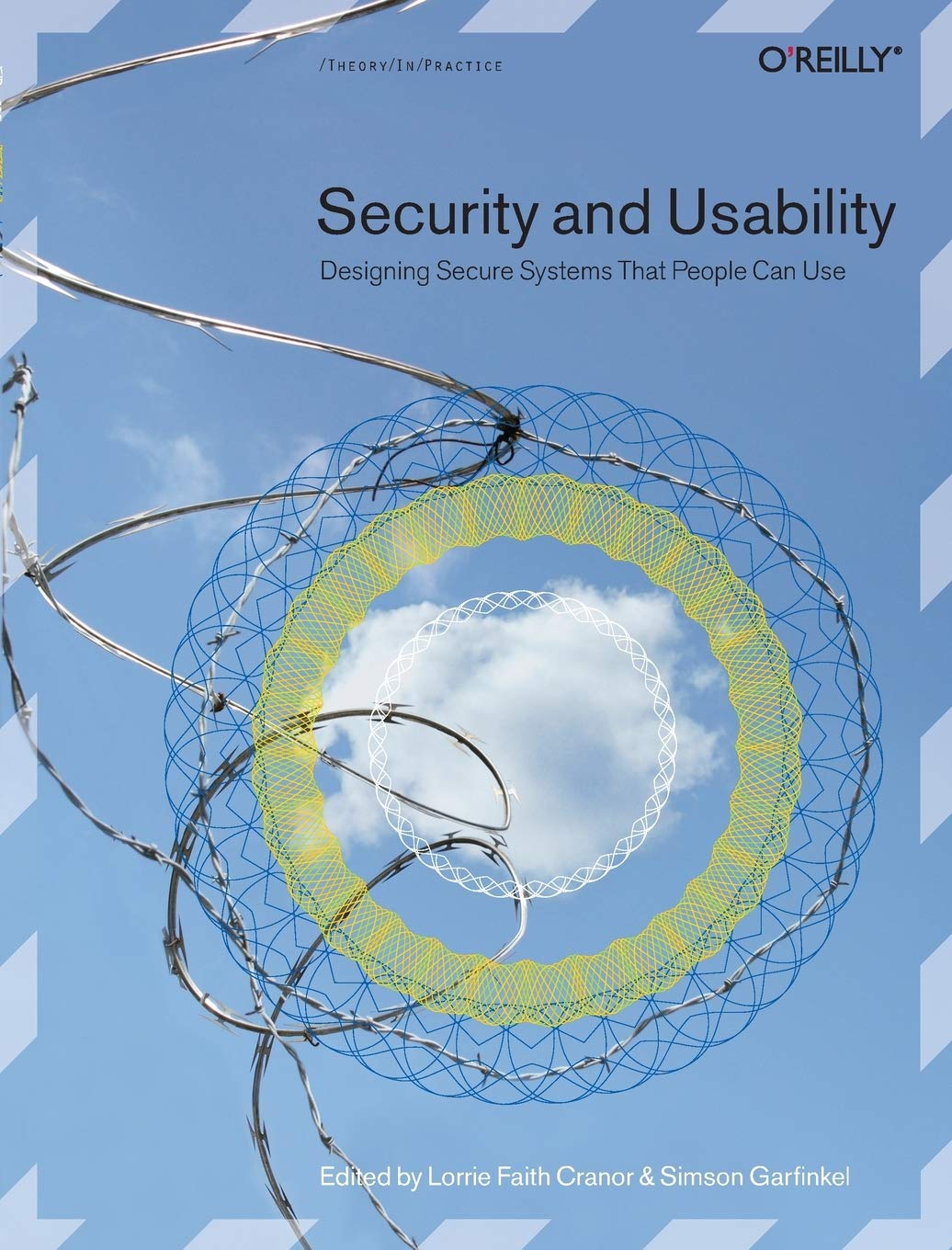 Security and Usability: Designing Secure Systems that People Can Use