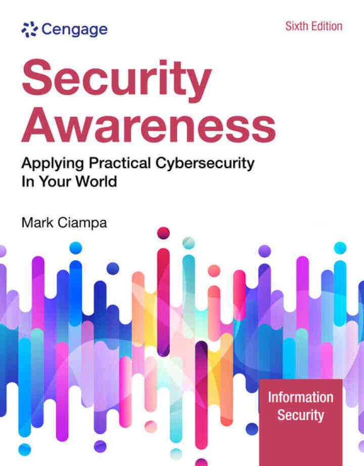 Security Awareness: Applying Practical Cybersecurity in Your World 6th Edition