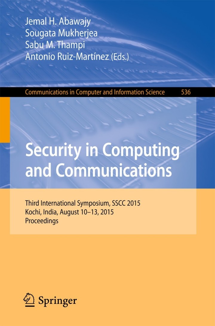 Security in Computing and CommunicationsThird International Symposium SSCC 2015 Kochi India August 10-13 2015. Proceedings