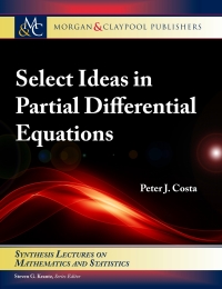 Select Ideas in Partial Differential Equations