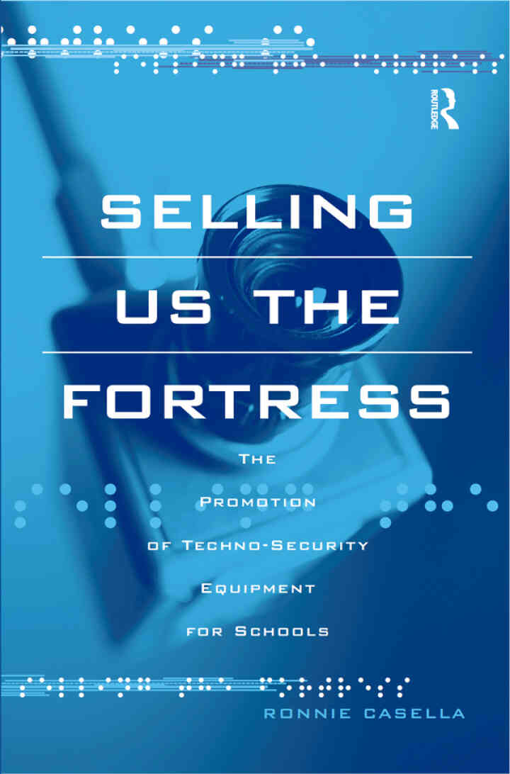 Selling Us the Fortress: The Promotion of Techno-Security Equipment for Schools