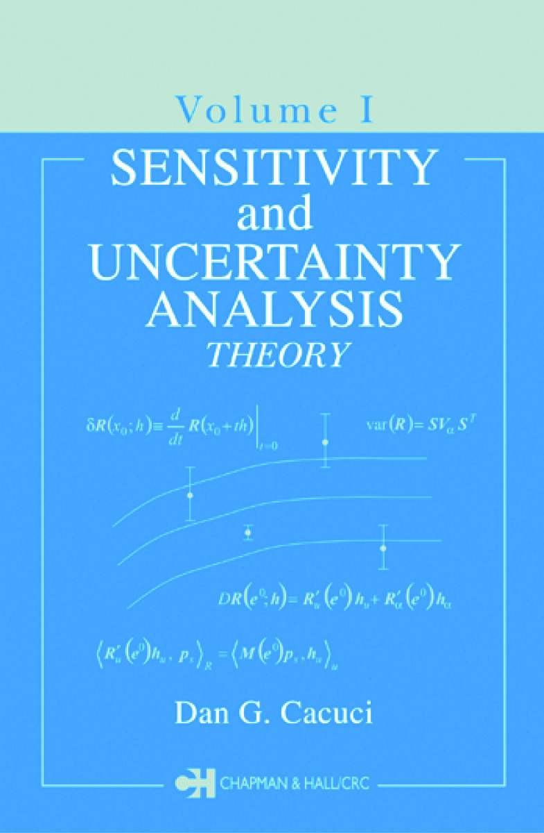 Sensitivity & Uncertainty Analysis Volume 1: Theory