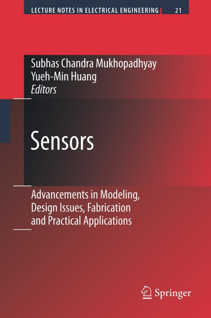 Sensors: Advancements in Modeling Design Issues Fabrication and Practical Applications